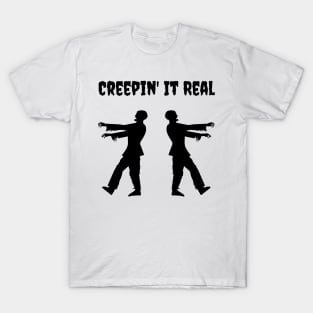 Creepin' It Real T-Shirt